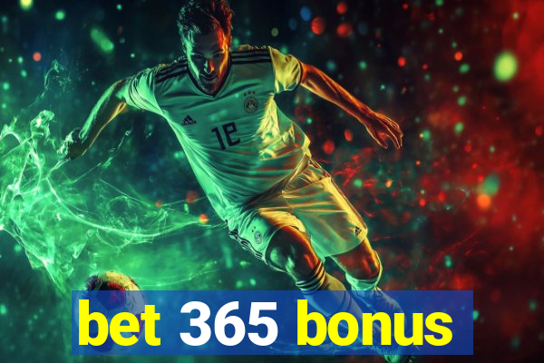 bet 365 bonus